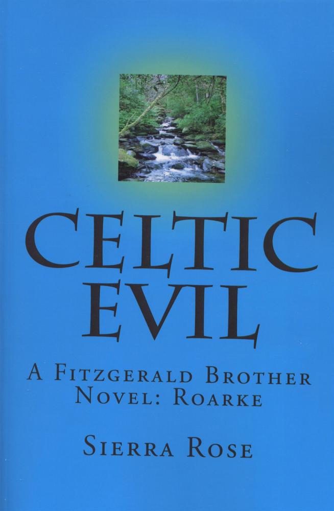Celtic Evil 6x9 novel published on Createspace and on Amazon.com